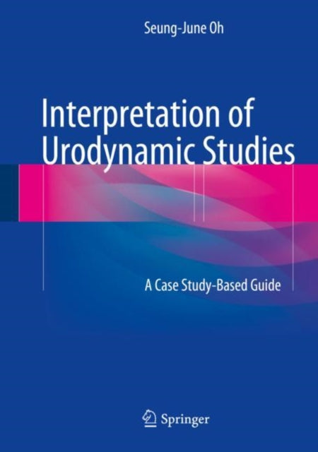 Book cover of: Interpretation of Urodynamic Studies. By: Seung-June Oh