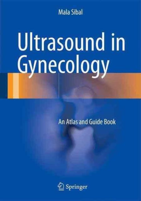 Book cover of: Ultrasound in Gynecology. By: Mala Sibal