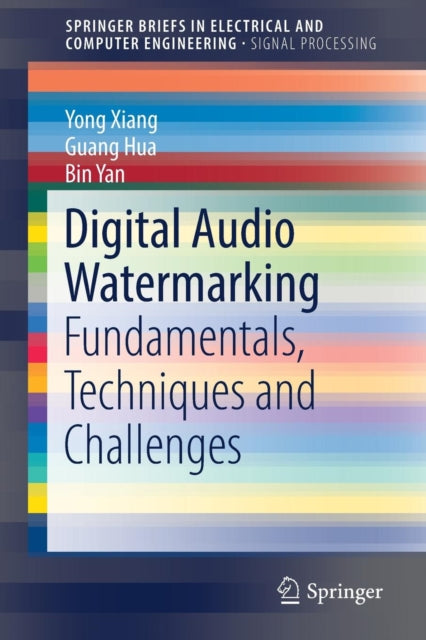 Book cover of: Digital Audio Watermarking. By: Yong Xiang