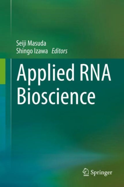 Book cover of: Applied RNA Bioscience. By: Seiji Masuda