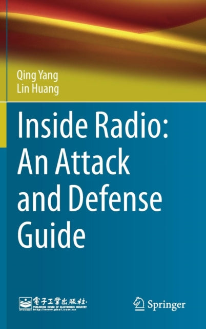 Book cover of: Inside Radio: An Attack and Defense Guide. By: Qing Yang