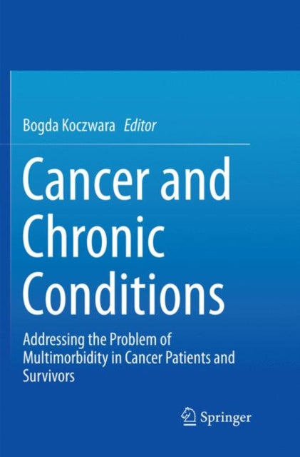 Book cover of: Cancer and Chronic Conditions. By: Bogda Koczwara
