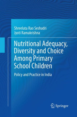 Nutritional Adequacy, Diversity and Choice Among Primary School Children