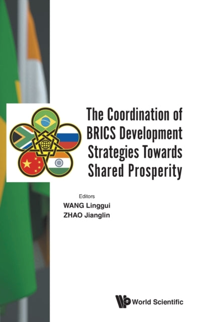 Coordination Of Brics Development Strategies Towards Shared Prosperity, The