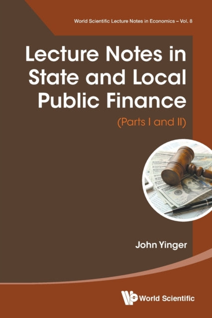 Book cover of: Lecture Notes In State And Local Public Finance (Parts I And Ii). By: John Yinger