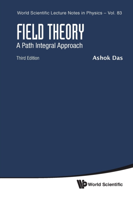 Field Theory: A Path Integral Approach (Third Edition)