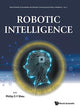 Book cover of: Robotic Intelligence. By: Phillip Chen Sheu