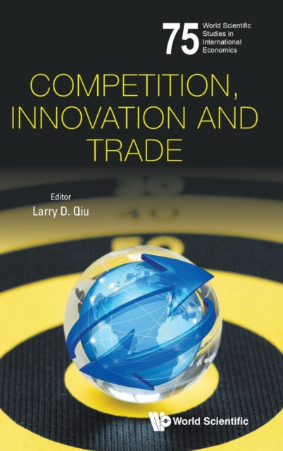 Book cover of: Competition, Innovation And Trade. By: Larry Dongxiao Qiu