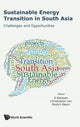 Book cover of: Sustainable Energy Transition In South Asia: Challenges And Opportunities. By: S. Narayan