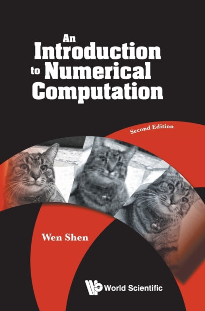 Book cover of: Introduction To Numerical Computation, An. By: Wen Shen