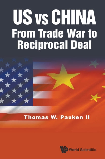 Book cover of: Us Vs China: From Trade War To Reciprocal Deal. By: WEIR