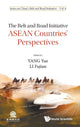 Book cover of: Belt And Road Initiative, The: Asean Countries' Perspectives. By: Yue Yang
