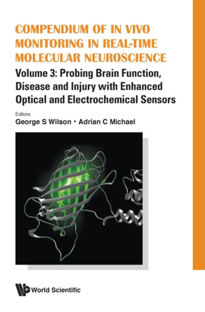 Compendium Of In Vivo Monitoring In Real-time Molecular Neuroscience