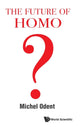 Book cover of: Future Of Homo, The. By: Michel Odent