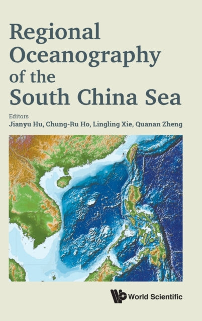 Book cover of: Regional Oceanography Of The South China Sea. By: Lingling Xie