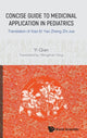 Book cover of: Concise Guide To Medicinal Application In Pediatrics: Translation Of Xiao Er Yao Zheng Zhi Jue. By: Qian, Yi