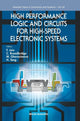 Book cover of: High Performance Logic And Circuits For High-speed Electronic Systems. By: F Jain