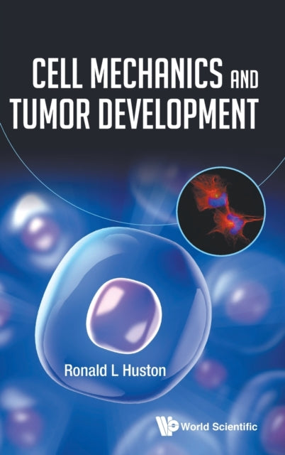 Book cover of: Cell Mechanics And Tumor Development. By: Ronald L. Huston