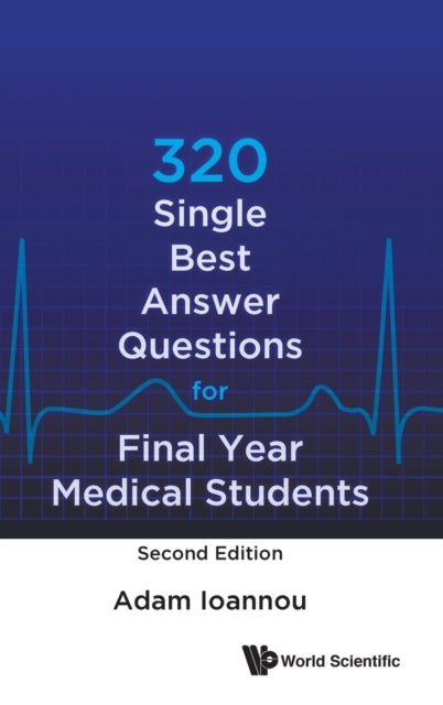 Book cover of: 320 Single Best Answer Questions For Final Year Medical Students. By: Adam Ioannou