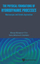 Book cover of: Physical Foundations Of Hydrodynamic Processes, The: Macroscopic And Kinetic Approaches. By: Valery Mihailovich Chechetkin