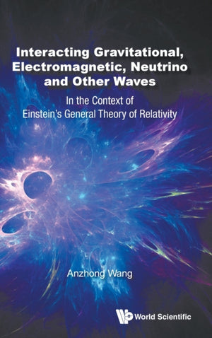 Interacting Gravitational, Electromagnetic, Neutrino And Other Waves