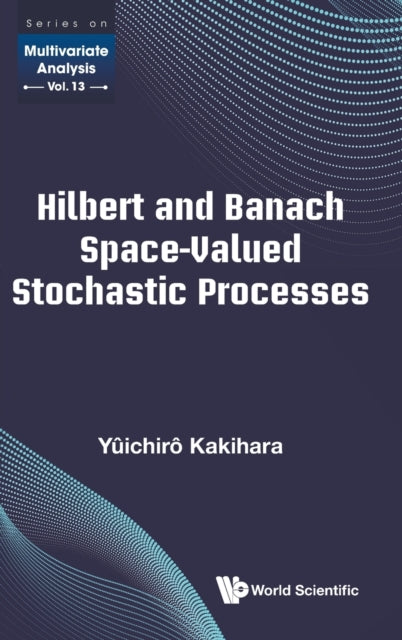 Book cover of: Hilbert And Banach Space-valued Stochastic Processes