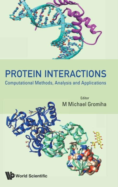 Book cover of: Protein Interactions: Computational Methods, Analysis And Applications. By: M.Michael Gromiha