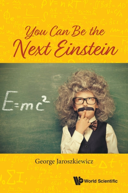 Book cover of: You Can Be The Next Einstein. By: George Jaroszkiewicz