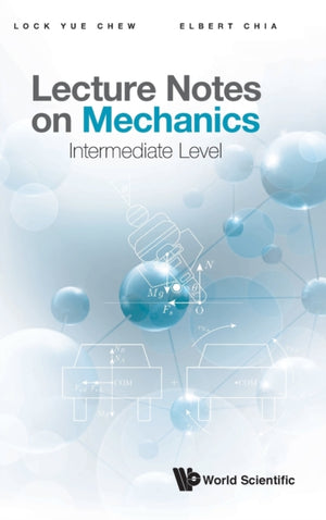 Lecture Notes On Mechanics: Intermediate Level