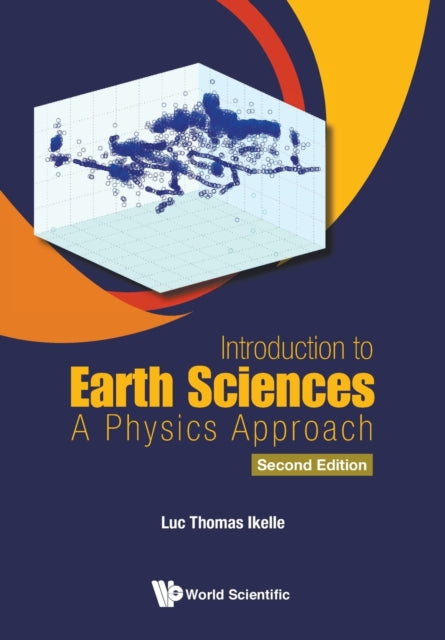 Book cover of: Introduction To Earth Sciences: A Physics Approach. By: Luc Thomas Ikelle