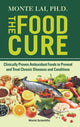 Book cover of: Food Cure, The: Clinically Proven Antioxidant Foods To Prevent And Treat Chronic Diseases And Conditions. By: Monte Lai