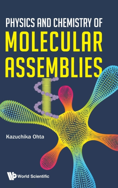 Book cover of: Physics And Chemistry Of Molecular Assemblies. By: Kazuchika Ohta