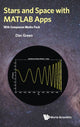 Book cover of: Stars And Space With Matlab Apps (With Companion Media Pack). By: Green, Daniel