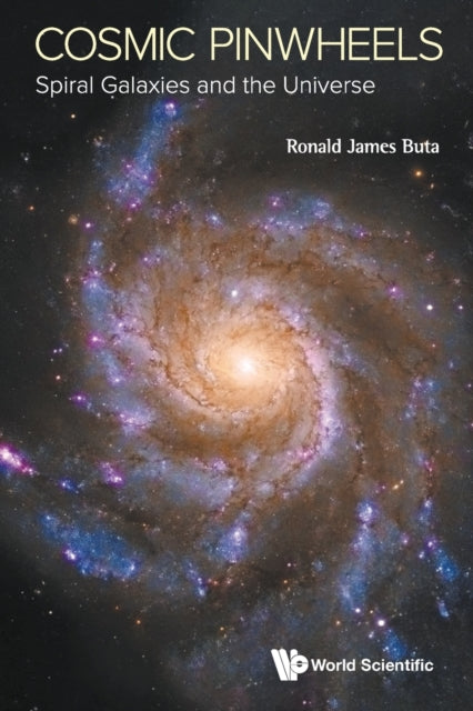 Book cover of: Cosmic Pinwheels: Spiral Galaxies And The Universe. By: Ronald J. Buta