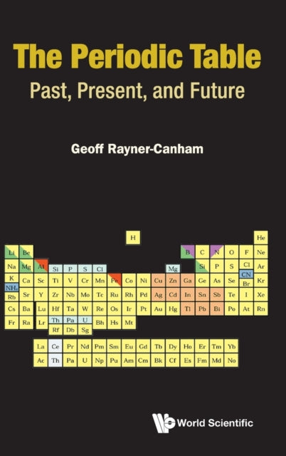 Book cover of: Periodic Table, The: Past, Present, And Future. By: Geoff Rayner-Canham