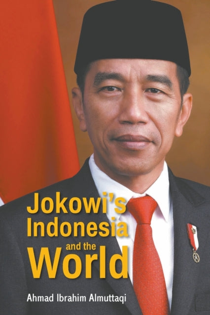 Book cover of: Jokowi's Indonesia And The World