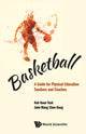 Book cover of: Basketball: A Guide For Physical Education Teachers And Coaches. By: KENG