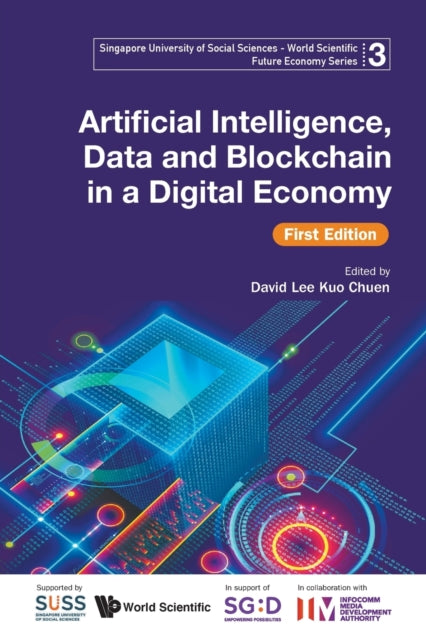Book cover of: Artificial Intelligence, Data And Blockchain In A Digital Economy (First Edition). By: AL