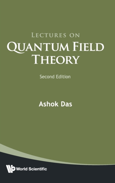 Lectures On Quantum Field Theory