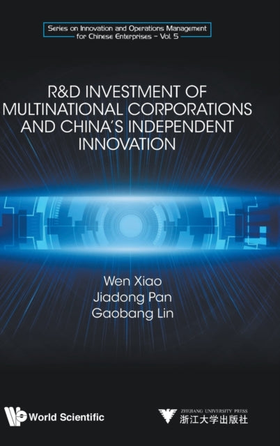 Book cover of: R&d Investment Of Multinational Corporations And China's Independent Innovation. By: Wen Xiao