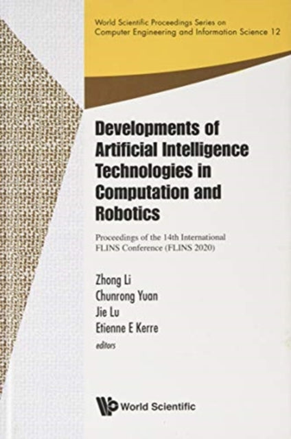Book cover of: Developments Of Artificial Intelligence Technologies In Computation And Robotics - Proceedings Of The 14th International Flins Conference (Flins 2020). By: AL
