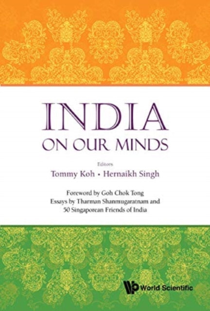 Book cover of: India On Our Minds: Essays By Tharman Shanmugaratnam And 50 Singaporean Friends Of India. By: Tharman Shanmugaratnam