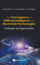 Book cover of: Convergence Of Artificial Intelligence And Blockchain Technologies, The: Challenges And Opportunities. By: Sam Goundar