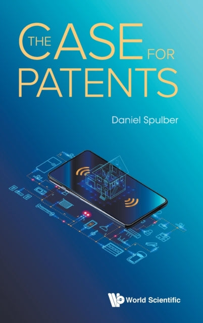 Book cover of: Case For Patents, The. By: Daniel F. Spulber