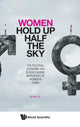 Book cover of: Women Hold Up Half The Sky: The Political-economic And Socioeconomic Narratives Of Women In China. By: Tai-Wei Lim