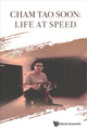 Book cover of: Cham Tao Soon: Life At Speed. By: Tao Soon Cham