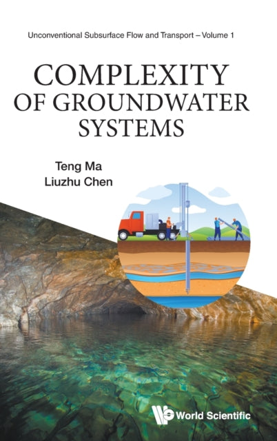 Book cover of: Recent Advancement on Characterizing Geochemical Process of Groundwater System by Complexity Science. By: Teng Ma