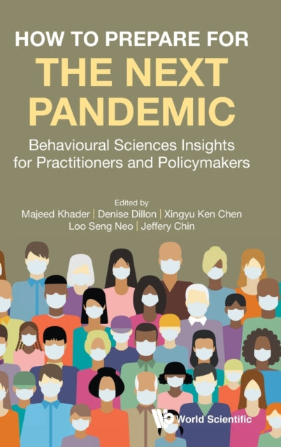 Book cover of: How To Prepare For The Next Pandemic: Behavioural Sciences Insights For Practitioners And Policymakers. By: Majeed Khader