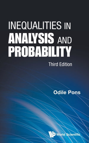 Inequalities In Analysis And Probability (Third Edition)