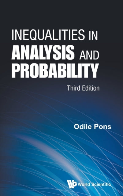 Inequalities In Analysis And Probability (Third Edition)